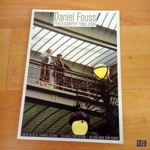 Photography 1989-2009 - Daniel Fouss (Centre belge de la Bande dessinée)