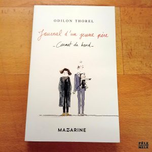 Journal d'un jeune père - Odilon Thorel (Mazarine)