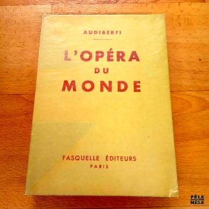 L'opéra du monde - Audiberti / Fasquelle Editeurs 1947