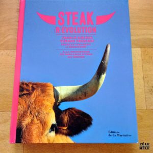 Steak (r)évolution - Franck Ribière / Vérane Frédiani (Editions de la Martinière)
