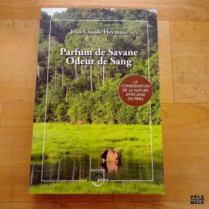 Parfum de Savane Odeur de Sang - Jean-Claude Heymans (Editions Dyna Media)