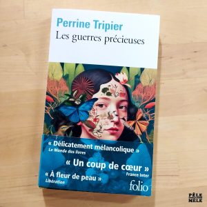 Perrine Tripier "Les Guerres Précieuses" (FOLIO)