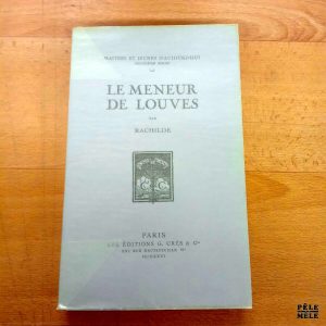 Le Meneur de Louves - Rachilde / Les Editions G. Crès 1926