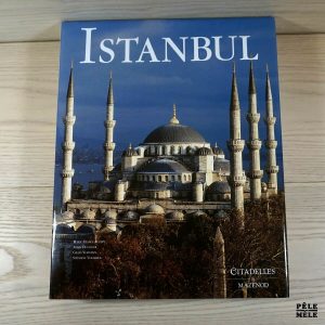 Istanbul - Marie-France Auzepy, Alain Ducellier, Gilles Veinstein, Stéphane Yerasinos