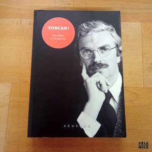 Toscan! - Jean-Marc Le Scouarnec (Séguier)