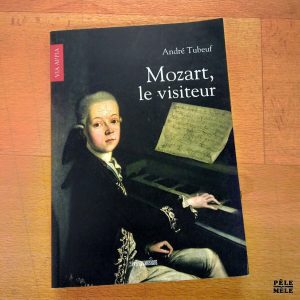 Mozart, le visiteur - André Tubeuf (Via Appia)