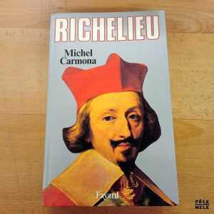 Richelieu - Michel Carmona (Fayard)