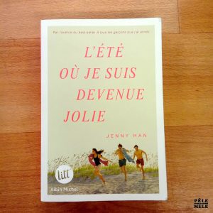 "L'été où je suis devenue jolie" - Jenny Han (Albin Michel)