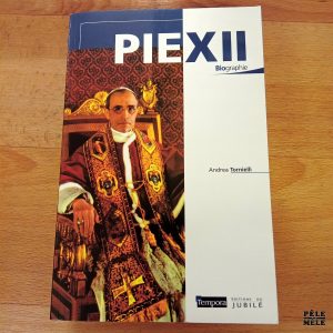 Pie XII Biographie - Andrea Tornielli (Editions du Jubilé)