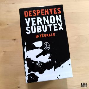 Coffret Virginie Despentes "Vernon Subutex Intégrale" (LE LIVRE DE POCHE) / 3 livres