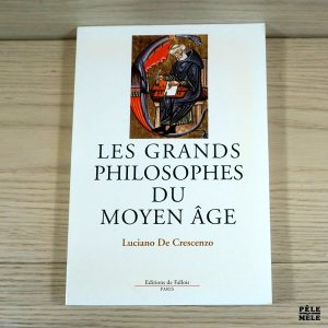 Les grands philosophes du Moyen-Age - Luciano De Crescenzo