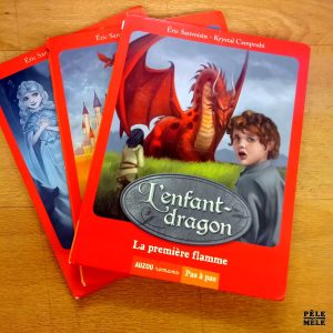 L'enfant dragon T. 1 à 3 - Eric Sanvoisin / Krystal Camprubi (Auzou Romans Pas à pas)