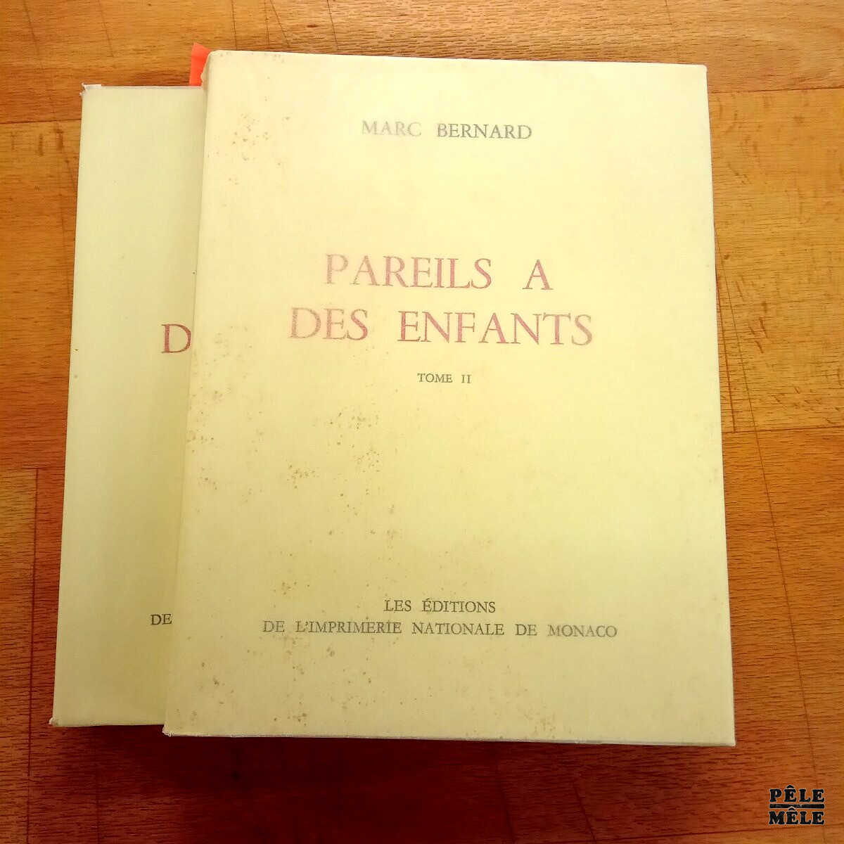 Pareil à des enfants T. 1 & 2 - Marc Bernard (Les Editions de l'imprimerie nationale de Monaco 1941)