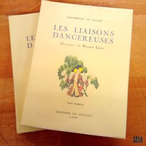 Les liaisons dangereuses - Choderlos de Laclos / Ill. de Maurice Leroy / Editions du Charme 1941 / En deux volumes