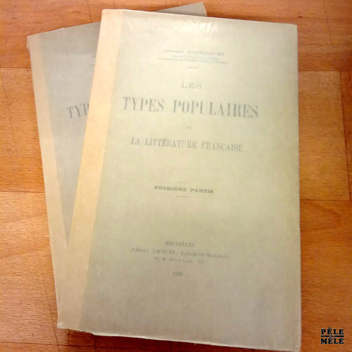 Les types populaires de la littérature française T. 1 & 2 - Georges Doutrepont (Albert Dewit) / Avec envoi de l'auteur / 1928