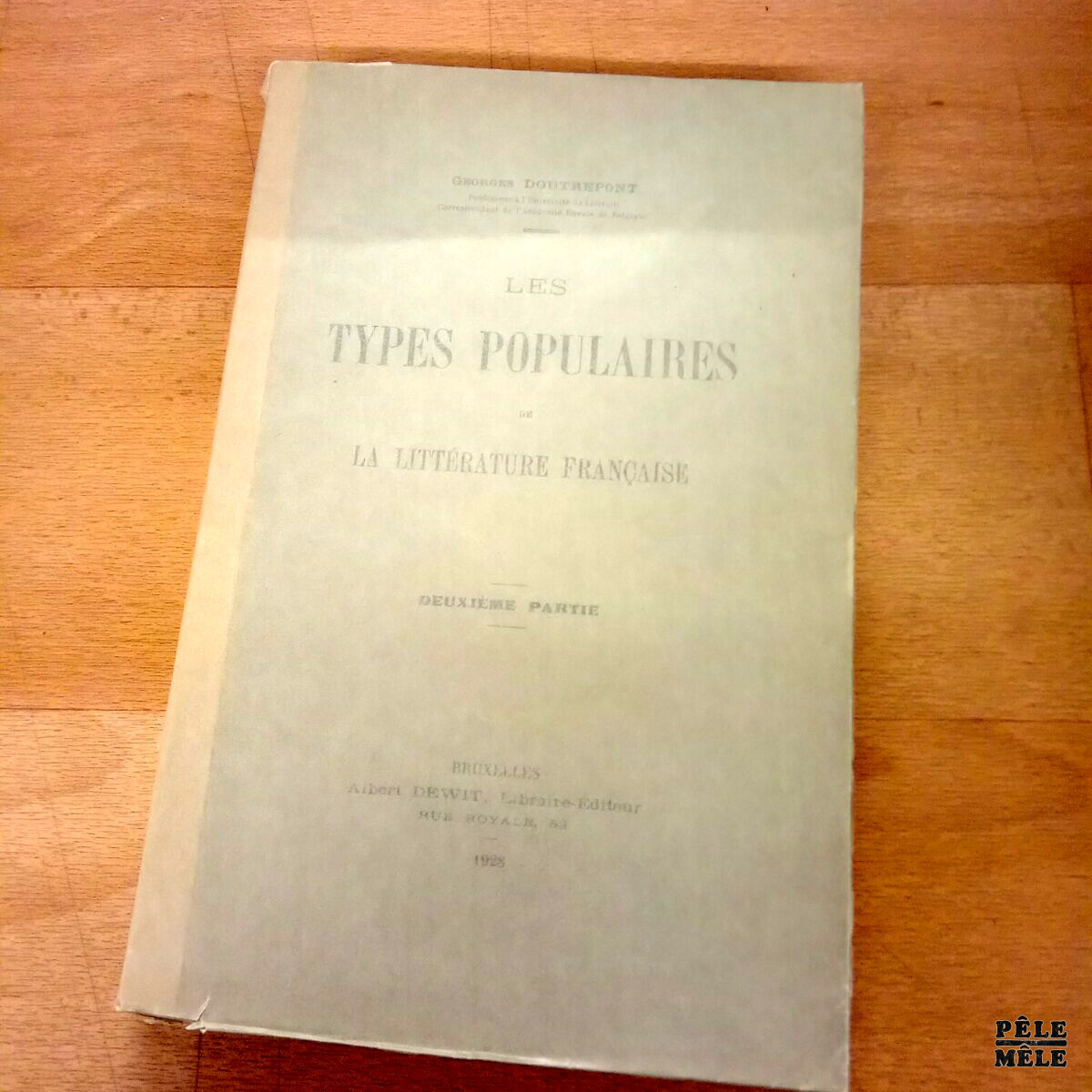 Les types populaires de la littérature française T. 1 & 2 - Georges Doutrepont (Albert Dewit) / Avec envoi de l'auteur / 1928 – Image 4
