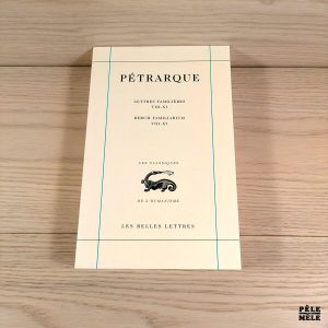 Lettres famlières : Rerum familiarum, Tome 3 - Livres VIII-XI - Pétrarque FR/Latin