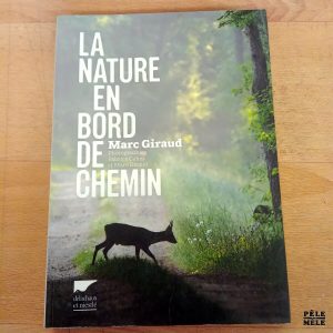 La nature en bord de chemin - Marc Giraud (Delachaux et Niestlé)