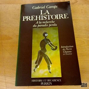 La Préhistoire A la recherche du paradis perdu - Gabriel Camps (Perrin)