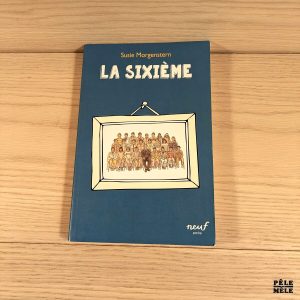 La Sixième - Susie Morgenstern