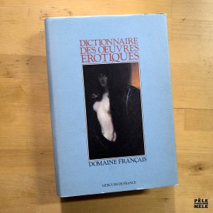 "Dictionnaire des Oeuvres Érotiques - Domaine français" (MERCURE DE FRANCE, 1971)