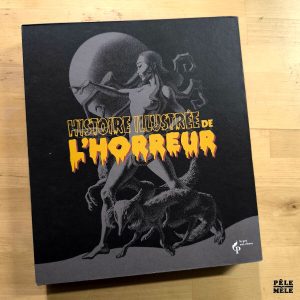 Stephen Jones "Histoire Illustrée de l'Horreur" (LE PRÉ AUX CLERCS, 2015)