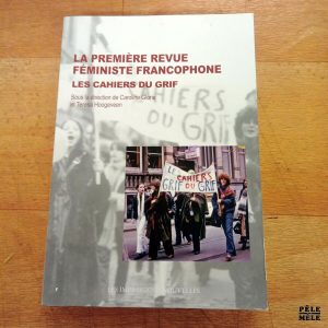 La première revue féministe francophone - Les cahiers du Grif (Les impressions nouvelles)