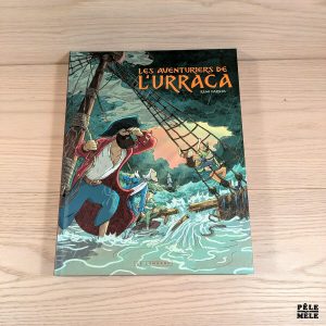 Les aventuriers de l'Urraca - Rémi Farnos