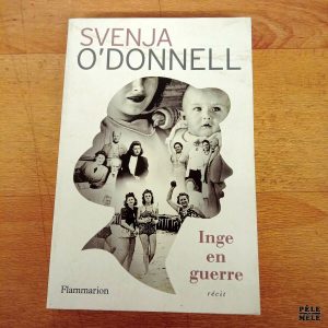Inge en guerre - Svenja O'Donnel (Flammarion)