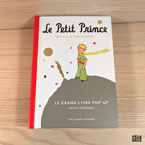 Le Petit Prince - Le grand livre pop-up - Antoine de Saint-Exupéry