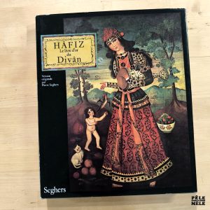 Hafiz "Le Livre d'Or du Divan" (SEGHERS, 1978)