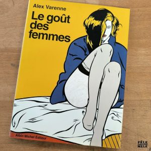 Alex Varenne "Le Goût des Femmes" (ALBIN MICHEL, 2002)