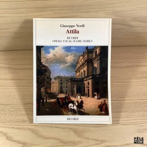 Attila - Ricordi / Opera Vocal Score Series. Opera completa per canto e pianoforte - Giuseppe Verdi, Luigi Truzzi