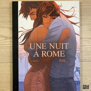 Une nuit à Rome - Edition toilée Tome 2 - Jim