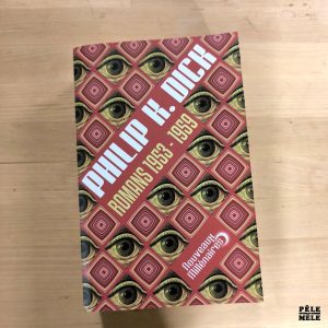 Philip K. Dick "Romans 1953-1959" (NOUVEAUX MILLENAIRES, 2012)