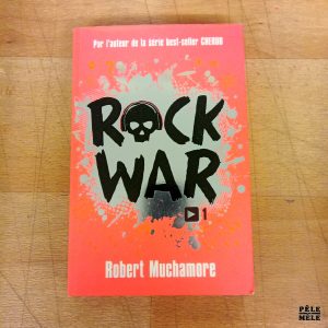 "Rock War, tome 1" - Robert Muchamore (Casterman)