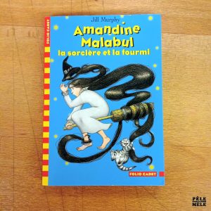 "Amandine Malabul la sorcière et la fourmi