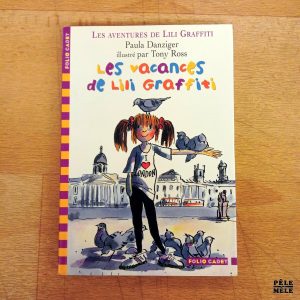 "Les aventures de Lili Graffiti: Les vacances de Lili Graffiti" - Paula Danziger (Folio)