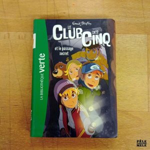 "Le club des cinq, Tome 2: Le club des cinq et le passage secret" - Enid Blyton (Hachette)