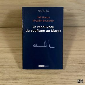 Le renouveau du soufisme au Maroc - Karim Ben Driss