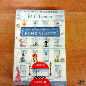 "Les chroniques de Bond Street, Tome 1: Lady Fortescue à la rescousse, Miss Tonks prend son envol" - M.C. Beaton (Albin Michel)