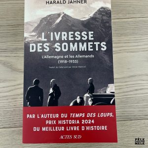 L'ivresse des sommets. L'Allemagne et les Allemands (1918-1933) - Harald Jähner