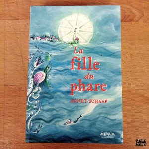 "La fille du phare" - Annet Schaap (L'école des loisirs)