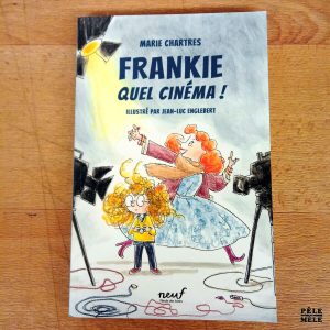 "Frankie quel cinéma" - Marie Chartes, Jean-Luc Englebert (L'école des loisirs)