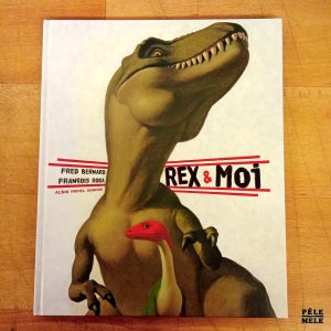 "Rex & moi" - Fred Bernard, François Roca (Albin Michel)