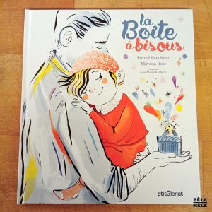 "La boîte à bisous" - Pascal Bruckner, Mayana Itoïz