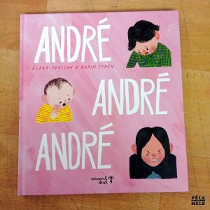 "André, André, André" - Klara Persson, Karin Cyrén (Versant sud)