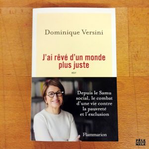 "J'ai rêvé d'un monde plus juste" - Dominique Versini (Flammarion, 02/2025)