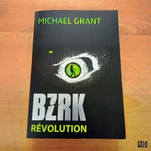 BZRK Révolution - Michael Grant (Gallimard)