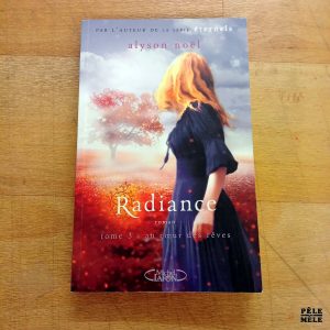 Radiance T. 3: au cœur des rêves - Alyson Noël (Michel Lafon)
